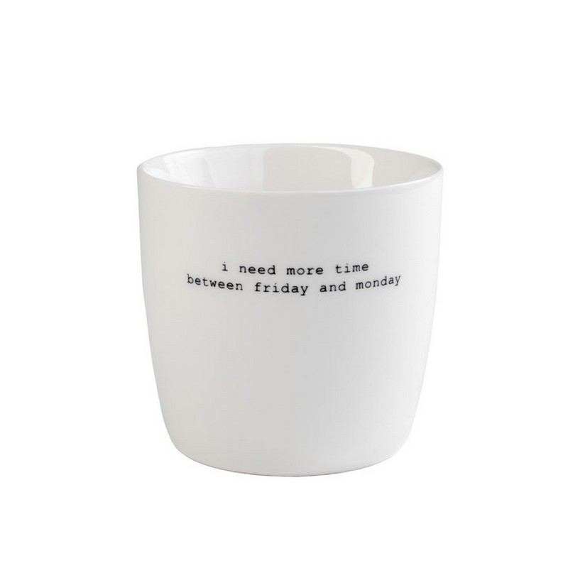 Mug - I need more time between Friday and Monday - Blanc - 9x9cm - 300ml