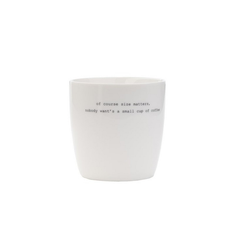 Mug Big - Nobody want a small cup - Blanc - 10,5x10,5cm - 450ml